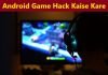 Android Phone Me Koi Bhi Game Hack Kaise Kare 2 New Trick Android phone me game hack kaise kare
