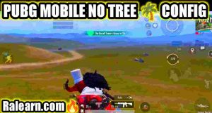 PUBG MOBILE No Tree Config File