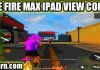 Free Fire Max Ipad View Config File