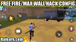 Free Fire or Max Wall Hack Config