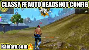 Classy FF Bundle, Aimbot, Auto Headshot Config File