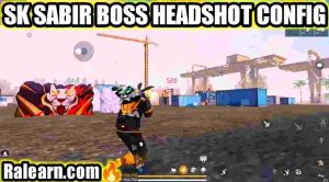 Sk Sabir Boss ID, Bundle, Headshot Config