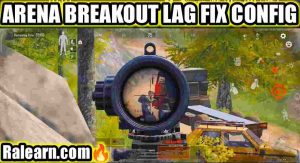 Arena Breakout Lag Fix Config File